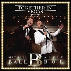 Cover for Ball, Michael &amp; Alfie Boe · Together In Vegas (LP) (2022)