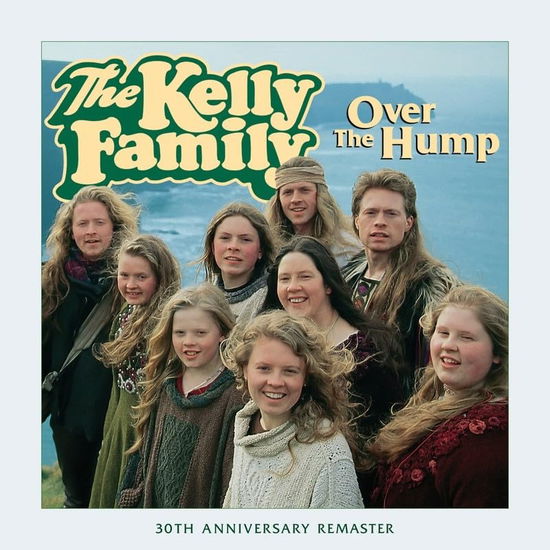 Cover for The Kelly Family · Over The Hump (CD) (2024)