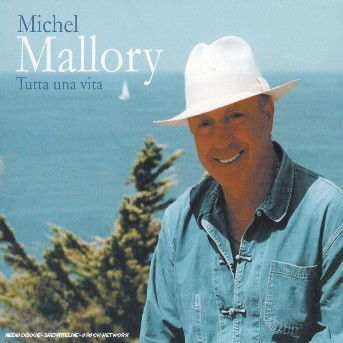 Cover for Michel Mallory · Tutta Una Vita (CD) (2005)