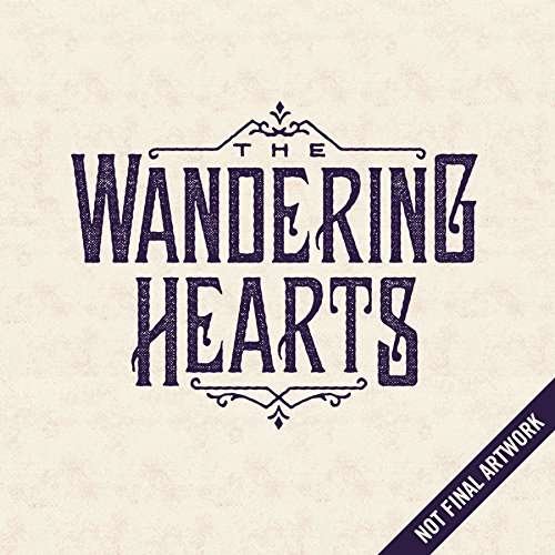 Cover for Wandering Hearts · The Wandering Heart (CD) (2017)