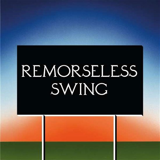 Cover for Don't Worry · Remorseless Swing (LP) (2022)