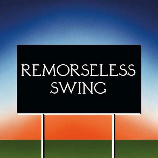 Remorseless Swing - Don't Worry - Music - SPECIALIST SUBJECT - 0619793366370 - April 1, 2022