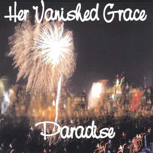 Cover for Her Vanished Grace · Paradise (CD) (2005)