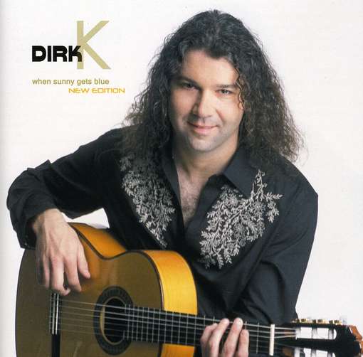 Cover for Dirk K · When Sunny Gets Blue New Edition (CD) (2006)