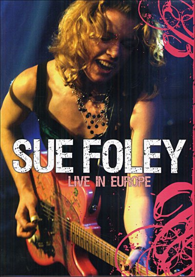 Cover for Sue Foley · Live in Europe (MDVD) (2006)