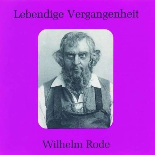 Cover for Wilhelm Rode · Sings Music by Various Composers (CD) (1997)