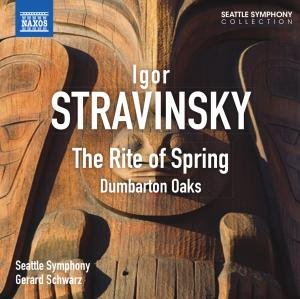 Cover for Stravinsky / Seattle Symphony / Schwarz · Rite of Spring: Dumbarton Oaks (CD) (2012)