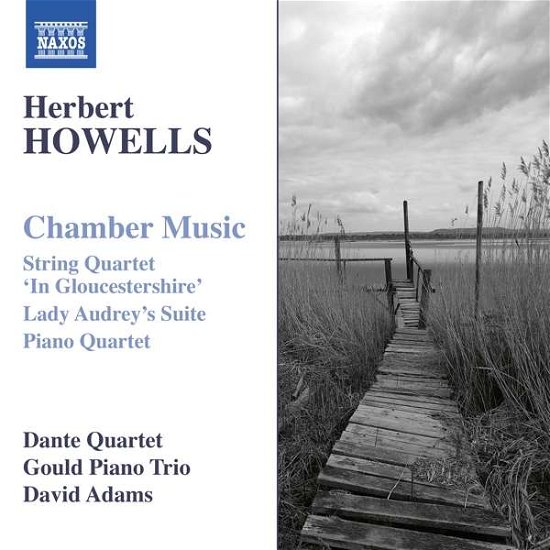 Chamber Music - H. Howells - Musiikki - NAXOS - 0747313391370 - maanantai 1. huhtikuuta 2019