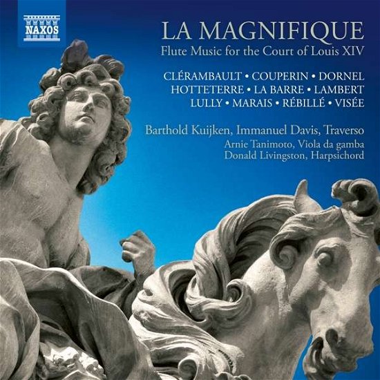 Cover for Kuijken / Davis / Livingston · Clerambault. Couperin. Dornel. Hotteterre. La Barre. Lambert. Lully. Marais. Rebille. Visee: La Magnifique - Flute Music For The Court Of Louis Xiv (CD) (2021)