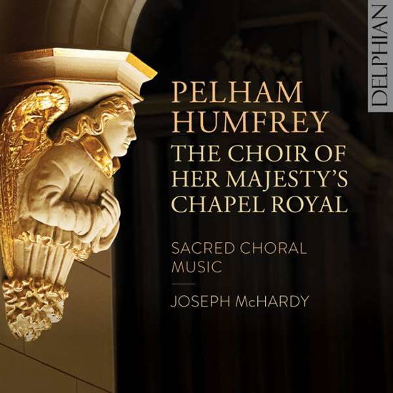 Cover for Choir of Her Majestys Chapel Royal / Joseph Mchardy · Pelham Humfrey: Sacred Choral Music (CD) (2021)