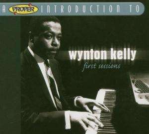First Sessions - Wynton Kelly  - Muziek -  - 0805520060370 - 