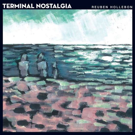Cover for Reuben Hollebon · Terminal Nostalgia (CD) (2016)