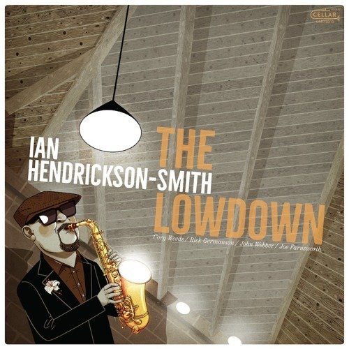 Lowdown - Ian Hendrickson-Smith - Music - MVD - 0875531018370 - November 13, 2020