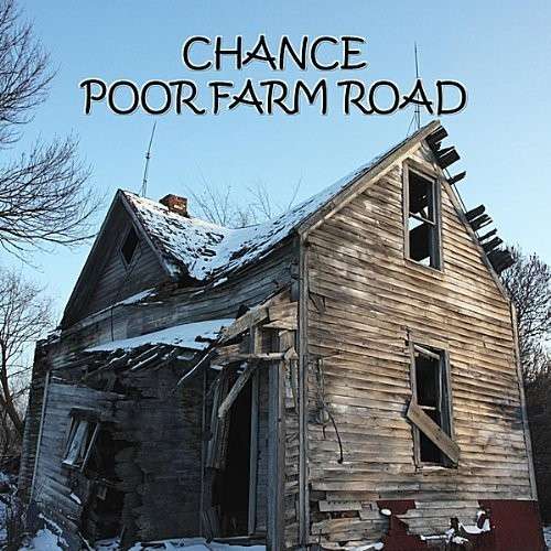 Cover for Chance · Poor Farm Road (CD) (2010)