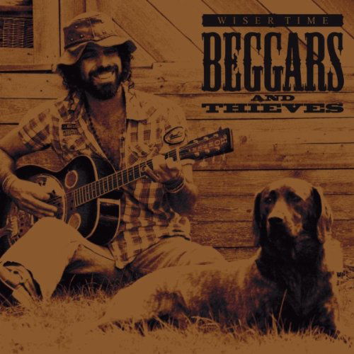 Cover for Wiser Time · Beggars &amp; Thieves (CD) (2010)