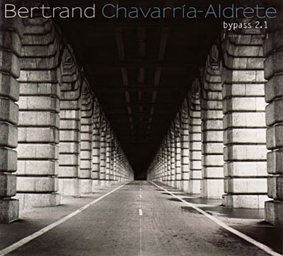 Cover for Bertrand Chavarria-Aldrete · Bypass 2.1 (Sonorites Avec Guitare) (CD)