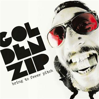 Cover for Golden Zip · Bring To Fever Pitch (CD) (2015)
