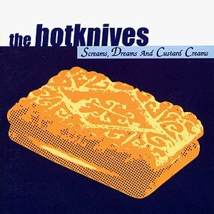 Cover for Hotknives · Screams Dreams &amp; Custard Creams (CD) (2019)