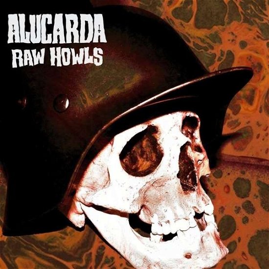 Cover for Alucarda · Raw Howls (CD) (2015)