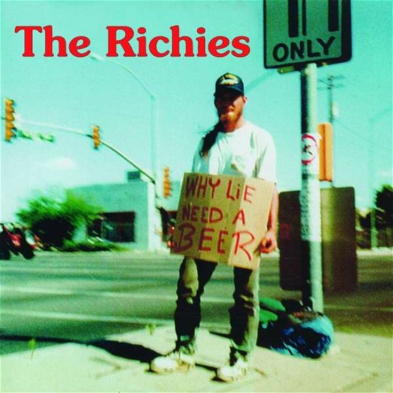 Cover for Richies · Why Lie? Need A Beer (LP)