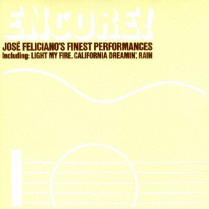 Cover for Jose Feliciano · Encore! Jose Feliciano's Finest Performances (CD) [Japan Import edition] (2016)