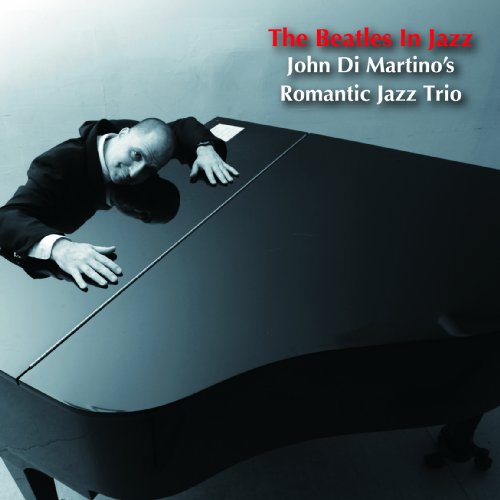 Cover for John Di Martino Romantic J · The Beatles in Jazz (CD) [Japan Import edition] (2010)