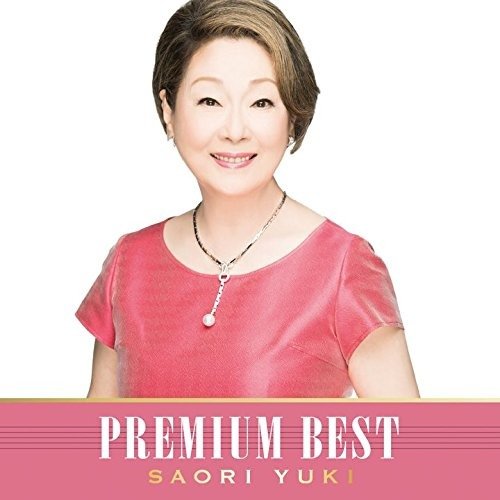 Cover for Saori Yuki · Saori Yuki Premium Best (CD) [Japan Import edition] (2017)