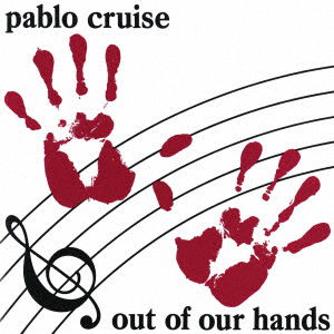 Out of Our Hands - Pablo Cruise - Music - 1UI - 4988031449370 - October 1, 2021