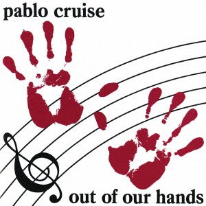 Cover for Pablo Cruise · Out of Our Hands (CD) [Japan Import edition] (2021)