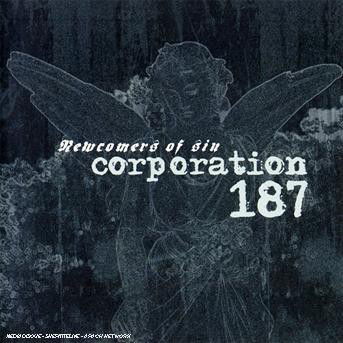 Newcomers Of Sin - Corporation 187 - Music - ANTICULTURE - 5060083600370 - May 3, 2021