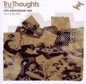 Cover for Jfb · Tru Thoughts 10th Birthday Mix (CD) (2009)
