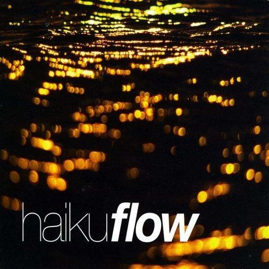 Cover for Haiku · Flow (CD) (2009)