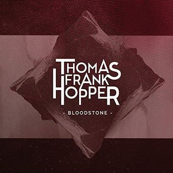 Cover for Thomas Frank Hopper · Bloodstone (CD) (2022)