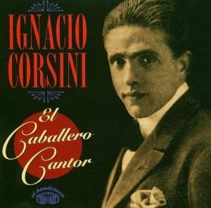 Cover for Ignacio Corsini · El Caballero Cantor 1935-45 (CD) (2019)