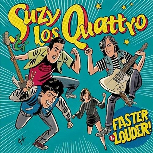 Cover for Suzy &amp; Los Quattro · Faster And Louder (CD) (2017)