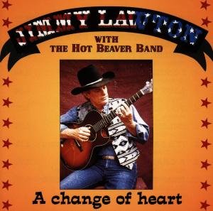 Cover for Lawtonjimmy &amp; The Hot Beaver Band · A Change Of Heart (CD) (2021)