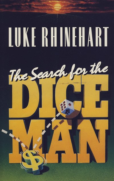 Cover for Luke Rhinehart · The Search for the Dice Man (Hardcover bog) (1993)