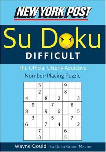 Cover for Wayne Gould · New York Post Difficult Sudoku: the Official Utterly Adictive Number-placing Puzzle (New York Post Su Doku) (Paperback Book) (2006)