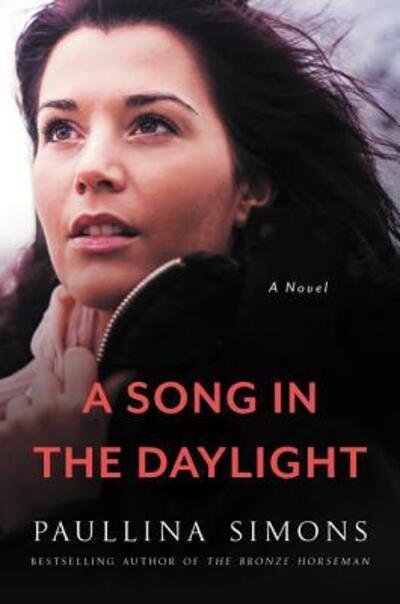 Cover for Paullina Simons · A Song in the Daylight A Novel (Pocketbok) (2018)