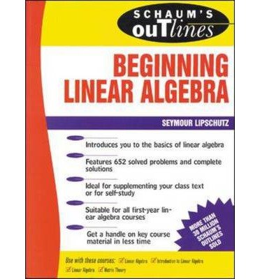Cover for Seymour Lipschutz · Schaum's Outline of Beginning Linear Algebra (Inbunden Bok) [Ed edition] (1996)