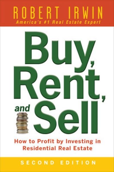 Cover for Robert Irwin · Buy, Rent, and Sell: How to Profit by Investing in Residential Real Estate (Taschenbuch) (2007)