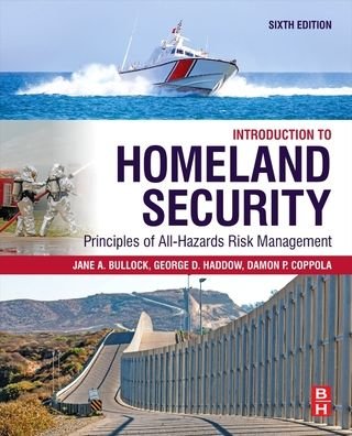 Cover for Haddow, George (Principal, Bullock &amp; Haddow LLC, Senior Fellow, Disaster Resilience Leadership Institute, Tulane University, New Orleans, LA, USA) · Introduction to Homeland Security: Principles of All-Hazards Risk Management (Pocketbok) (2021)