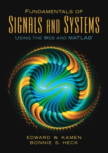 Cover for Bonnie S Heck · Fundamentals of Signals and Systems Using the Web and Matlab (3rd Edition) (Hardcover Book) (2006)