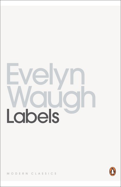Cover for Evelyn Waugh · Labels: A Mediterranean Journal - Penguin Modern Classics (Pocketbok) (1995)