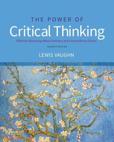 Cover for Lewis Vaughn · The Power of Critical Thinking: Effective Reasoning about Ordinary and Extraordinary Claims (Paperback Book) [7 Revised edition] (2021)