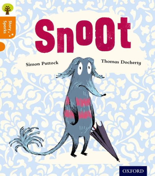 Cover for Simon Puttock · Oxford Reading Tree Story Sparks: Oxford Level 6: Snoot - Oxford Reading Tree Story Sparks (Paperback Book) (2015)