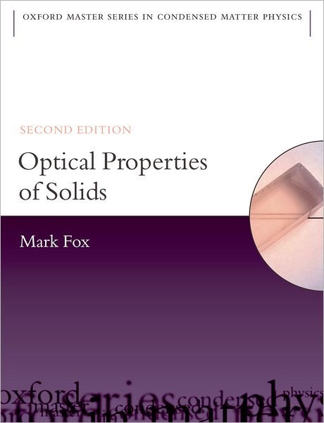 Cover for Fox, Mark (Department of Physics and Astronomy, University of Sheffield) · Optical Properties of Solids - Oxford Master Series in Physics (Taschenbuch) [2 Revised edition] (2010)