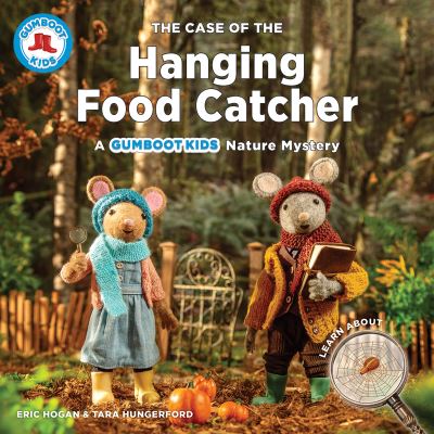 Cover for Eric Hogan · The Case of the Hanging Food Catcher: A Gumboot Kids Nature Mystery - Gumboot Kids (Hardcover Book) (2021)