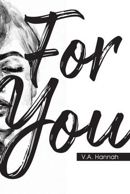 For You - V a Hannah - Bøger - Tellwell Talent - 9780228848370 - 5. august 2021