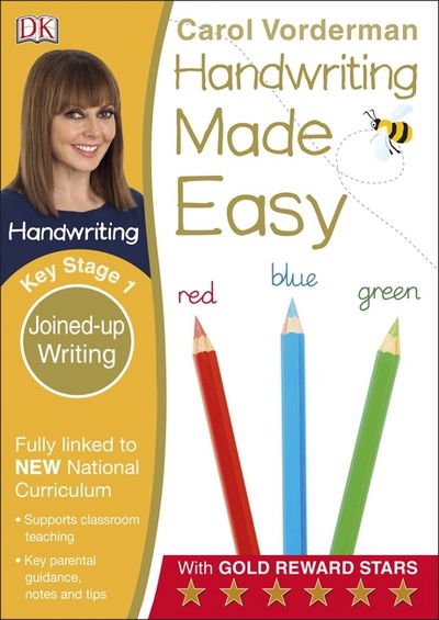 Handwriting Made Easy, Joined-up Writing, Ages 5-7 (Key Stage 1): Supports the National Curriculum, Handwriting Practice Book - Made Easy Workbooks - Carol Vorderman - Livres - Dorling Kindersley Ltd - 9780241225370 - 3 mars 2016